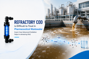 Why Refractory COD is Difficult to Treat in Pharmaceutical Wastewater (And How Advanced Oxidation Helps)